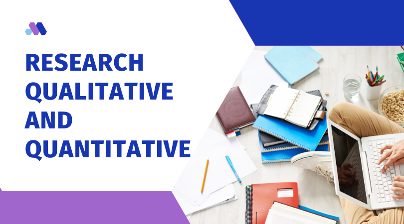 Research Qualitative and Quantitative